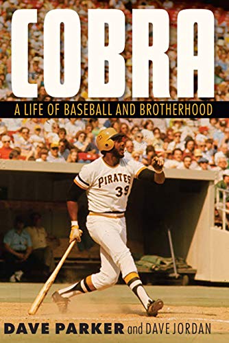 Cobra: A Life of Baseball and Brotherhood by Dave Parker and Dave Jordan -  Ohio Humanities